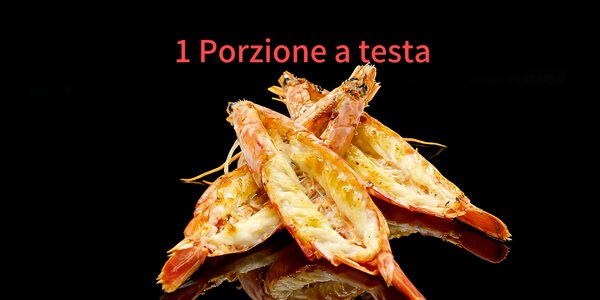 194. Gamberoni ( 1 porzione a testa)